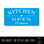 Kitchen - Open 24 Hours w/heart - Rectangle Stencil