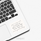 "Closer Than Yesterday" - 3 inch Vinyl Sticker