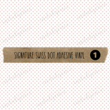 Signature Swiss Dot Vinyl Collection