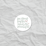 "Be Your Own Kind of Beautiful" - 3 inch Vinyl Sticker