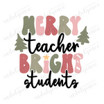Merry Teacher Bright Students - Vinyl Heat Transfers