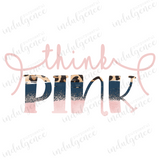 Think Pink - Vinyl Heat Transfers