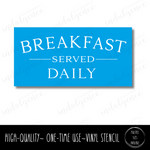 Breakfast Served Daily - Rectangle Stencil