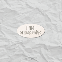 "I Am Unstoppable" - 3 inch Vinyl Sticker