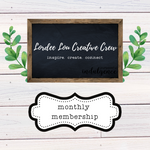 Lordee Lou Creative Crew - Monthly Membership